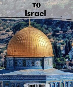 Travel guide to Israel: An Insider’s Unforgettable Adventures, Rich Heritage, and Exquisite Delights (Travelling is exciting (Adventures awaits))