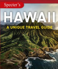 What NOT To Do – Hawaii (A Unique Travel Guide) (What NOT To Do – Travel Guides)