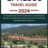 EPHESUS TRAVEL GUIDE 2024: A Comprehensive Travel Companion to Unlocking the Secrets of Ancient Ruins, Rich Culture for an Enriching and Memorable Experience (ULTIMATE TRAVEL COMPANION)