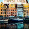 EXPLORING COPENHAGEN: Your Essential Guide to Exploring Denmark’s Capital Through History, Culture, and Sustainability (VERY GOOD TRAVEL GUIDES Book 7)