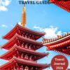 Japan Travel Guide 2024: Your Gateway To Culture, Cuisine, Adventures, Tips, Essential Maps And Photos, Itinerary And More.