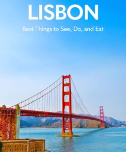 Lisbon Travel Guide 2022: Best Things to See, Do, and Eat! (Portugal & Spain Travel Guides Book 4)