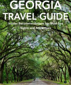 Savannah, Georgia Travel Guide: Insider Recommendations for Must-See Sights and Attractions