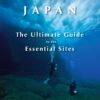 The 50 Best Dives in Japan: The Ultimate Guide to the Essential Sites