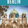 BERLIN IN THREE DAYS: Explore iconic landmarks, and visit must-see attractions with the indispensable pocket travel guide, including insider tips for a … adventure. (Exploration Escapades Book 14)