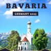 Bavaria Germany Travel Guide 2023: The Ultimate Travel Handbook, Offering Insider Tips, Must-Visit Destinations, and Exquisite Culinary Experiences in … Germany (Christopher’s Traveler Tales)