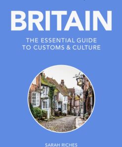 Britain – Culture Smart!: The Essential Guide to Customs & Culture