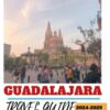 GUADALAJARA TRAVEL GUIDE 2024-2025 (ULTIMATE BUDGET-FRIENDLY TRAVEL COMPANION)