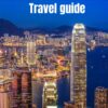 HONG KONG Travel guide: Navigating Hong Kong: Tips for a Smooth Journey