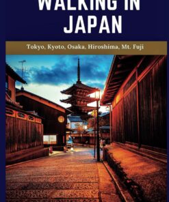 Japan Travel Guide 2024-2025: A self guided walking tour for satisfactory experiences during adventure around Land Of The Rising Sun (6 Walks – 120 Stops)