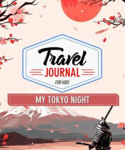 My Tokyo Night Travel Journal: A Sleek Notebook to Capture the Enchanting Nightlife of Tokyo