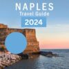 Naples Travel Guide 2024: Explore Positano, Sorrento, Capri, Pompeii, Herculaneum like a pro