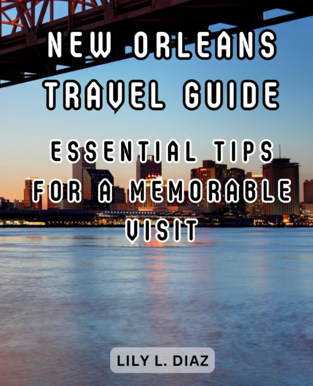New-Orleans-Travel-Guide-Essential-Tips-for-a-Memorable-Visit.jpg