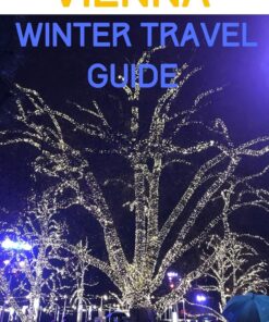 Vienna Winter Travel Guide (Pocket Guide) All the best bits and the must do’s, but no fluff. : All the essential bits packed into a handy short book for … quick reference. (Austria Travel Series 1)