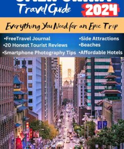 California Travel Guide 2024: Everything You Need For An Epic Trip (Travel Companion (English Editions))