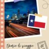 Houston Diario di viaggio: Un divertente pianificatore di viaggio per documentare il tuo viaggio in Texas per coppie, uomini e donne con suggerimenti e liste di controllo. (Italian Edition)