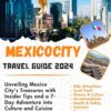 Mexico City Travel Guide 2024: Unveiling Mexico City’s Treasures with Insider Tips and a 7-Day Adventure into Culture and Cuisine (EMILY’S TRAVEL GUIDES)