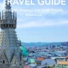 Vienna Travel Guide: Romantic Getaways and Family-Friendly Adventures