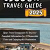 LISBON TRAVEL GUIDE 2025: Your Travel Companion To Discover Essential Information for A Memorable Time and Enjoying this Destination. (“The Voyager’s Compass: … Exploring the World’s Best Destinations”)