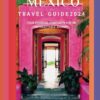 MEXICO TRAVEL GUIDE 2024: Your Essential Companion For An Unforgettable Journey