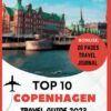 Top 10 Copenhagen Travel Guide 2023: Your Complete Guide to Uncovering Danish Capital’s Secrets