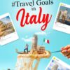 Travel Goals in Italy: A handbook for the modern traveler, showcasing unique adventures, how to get around and where to stay.