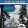 YOSEMITE NATIONAL PARK TRAVEL GUIDE 2024: Your Essential Companion to Yosemite’s Natural Wonders